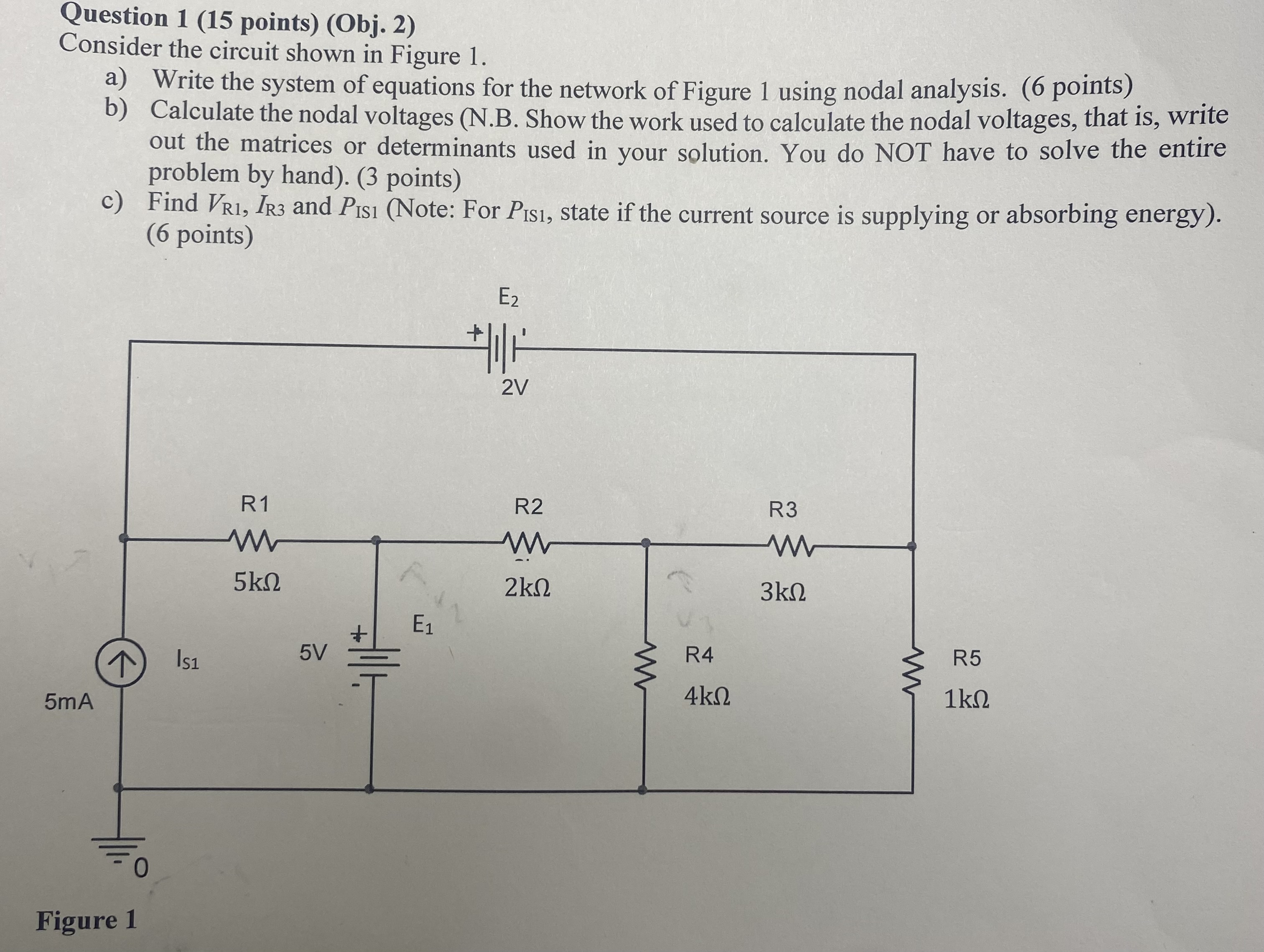 Solved Question 1 (15 Points) (Obj. 2) Consider The Circuit | Chegg.com