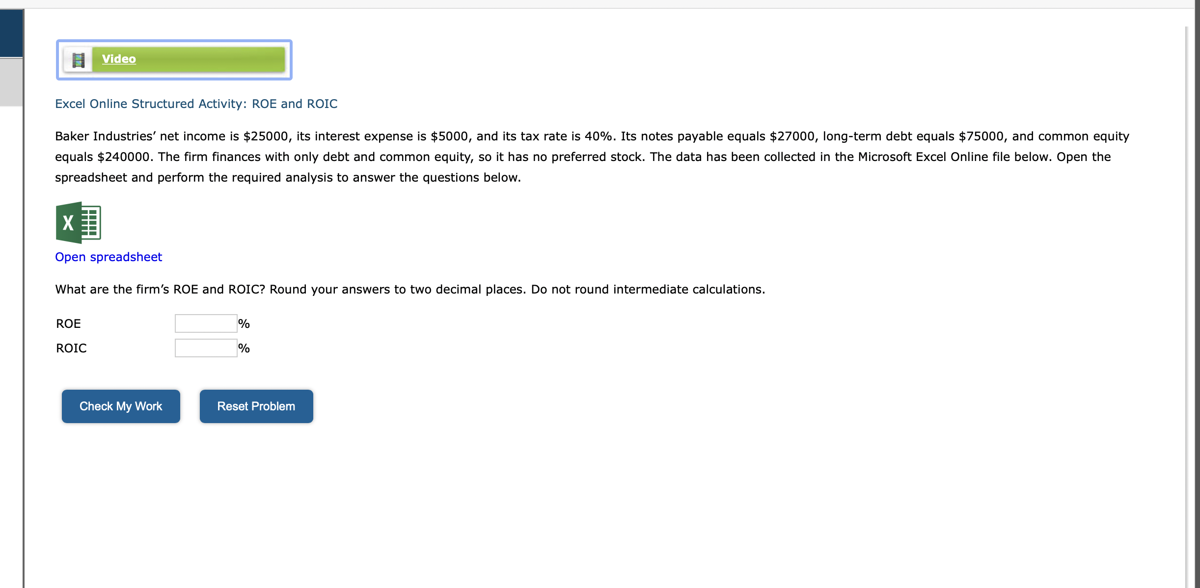 Solved Baker Industries' net is 25000, its interest