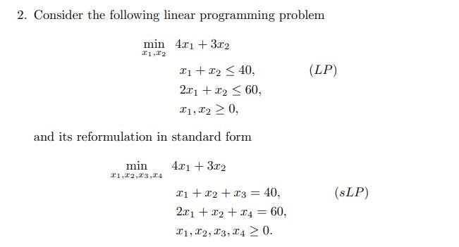 Solved 2. Consider the following linear programming problem | Chegg.com