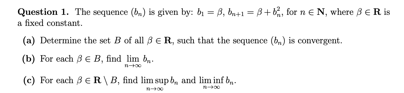 Solved Question 1. The Sequence (bn) Is Given By: B1 = B, | Chegg.com