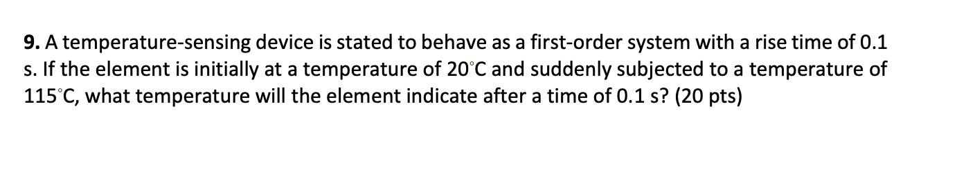 Solved 9. A temperature-sensing device is stated to behave | Chegg.com