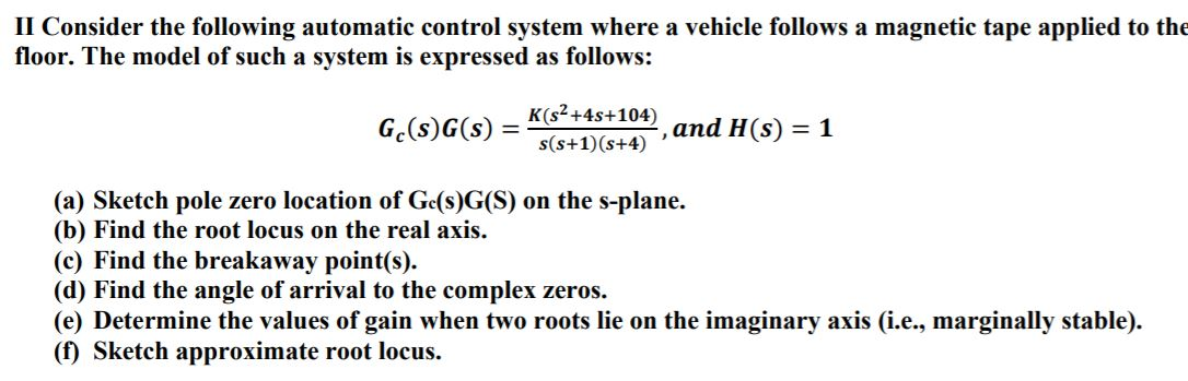 Solved II Consider the following automatic control system | Chegg.com