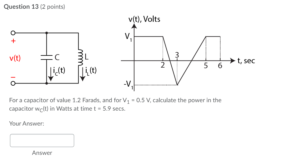 Solved Question 13 2 Points V T Volts V C V T L 3 Chegg Com