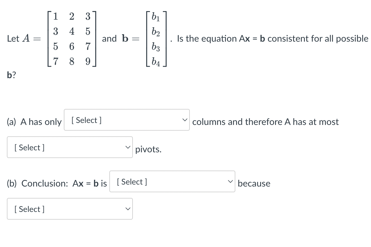 Solved Let A=⎣⎡135724683579⎦⎤ And B=⎣⎡b1b2b3b4⎦⎤. Is The | Chegg.com