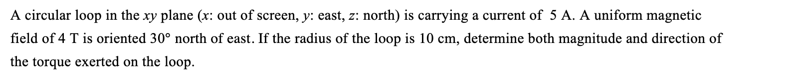 Solved A circular loop in the xy plane (x: out of screen, y: | Chegg.com