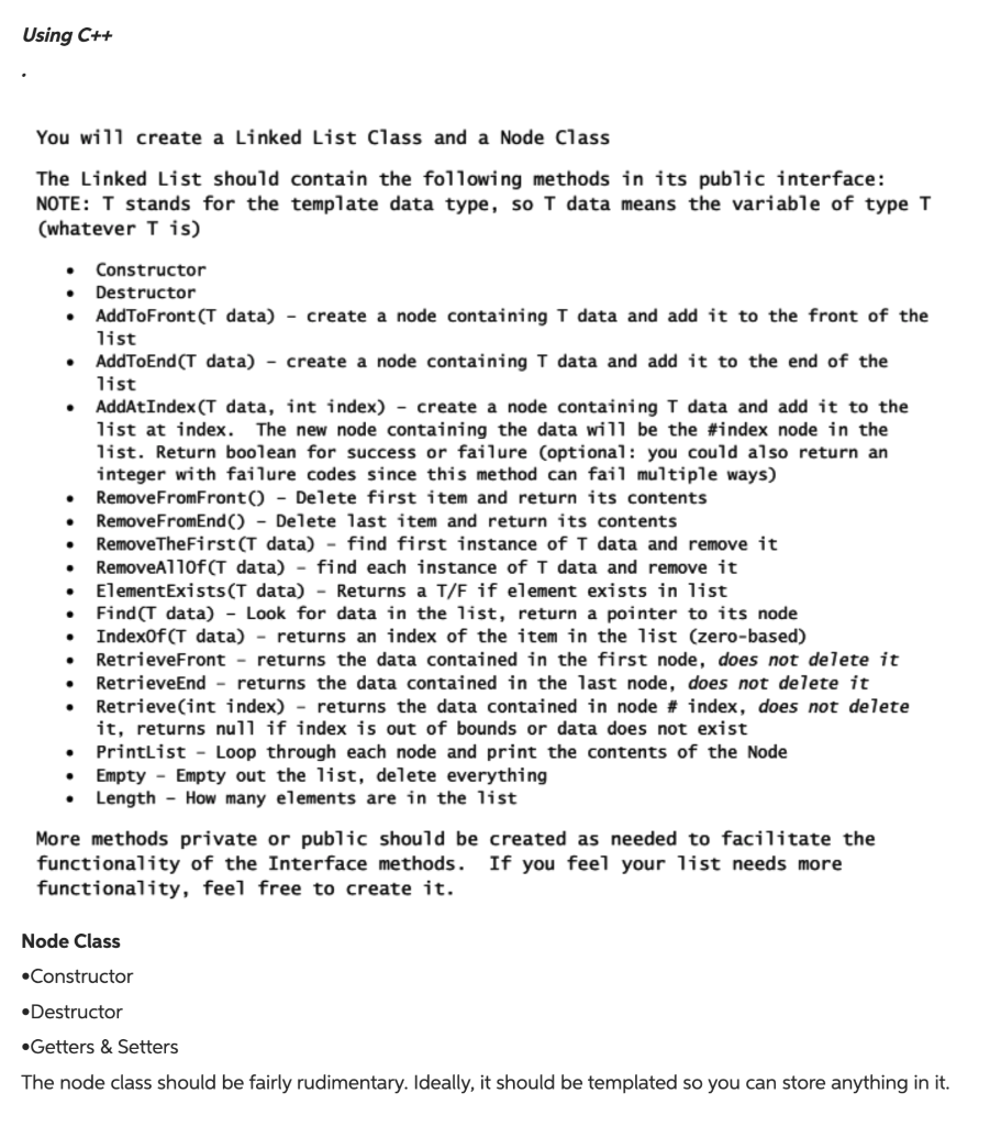 Using C++ You will create a Linked List Class and a | Chegg.com
