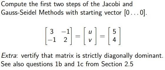 Solved Compute the first two steps of the Jacobi and | Chegg.com