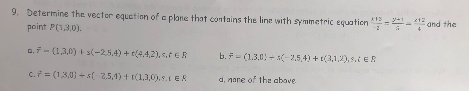 Solved 9. Determine the vector equation of a plane that | Chegg.com