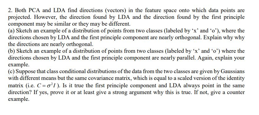 2. Both PCA and LDA find directions (vectors) in the | Chegg.com