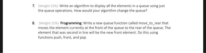 (Solved) : 7 Weight 15 Write Algorithm Display Elements Queue Using ...