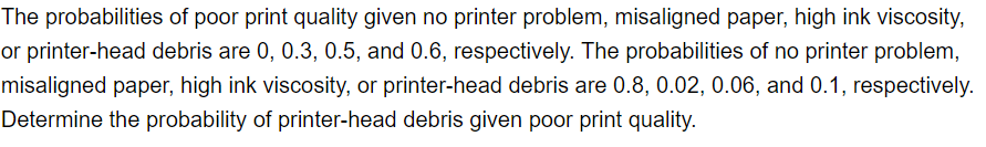 Solved The Probabilities Of Poor Print Quality Given No | Chegg.com