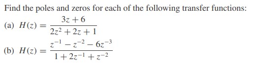Solved Find the poles and zeros for each of the following | Chegg.com