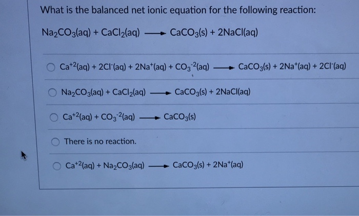 Solved 2) Na2CO3(aq) CaCl2(aq) NaCl(aq) CaCO3(s), 57% OFF