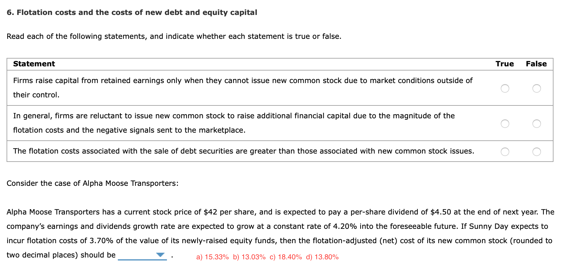 Solved 6. Flotation costs and the costs of new debt and