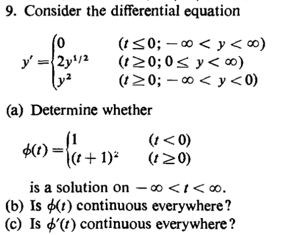 9. Consider the differential equation \[ y^{\prime}=\left\{\begin{array}{ll} 0 & (t \leq 0 ;-\infty<y<\infty) \\ 2 y^{1 / 2}