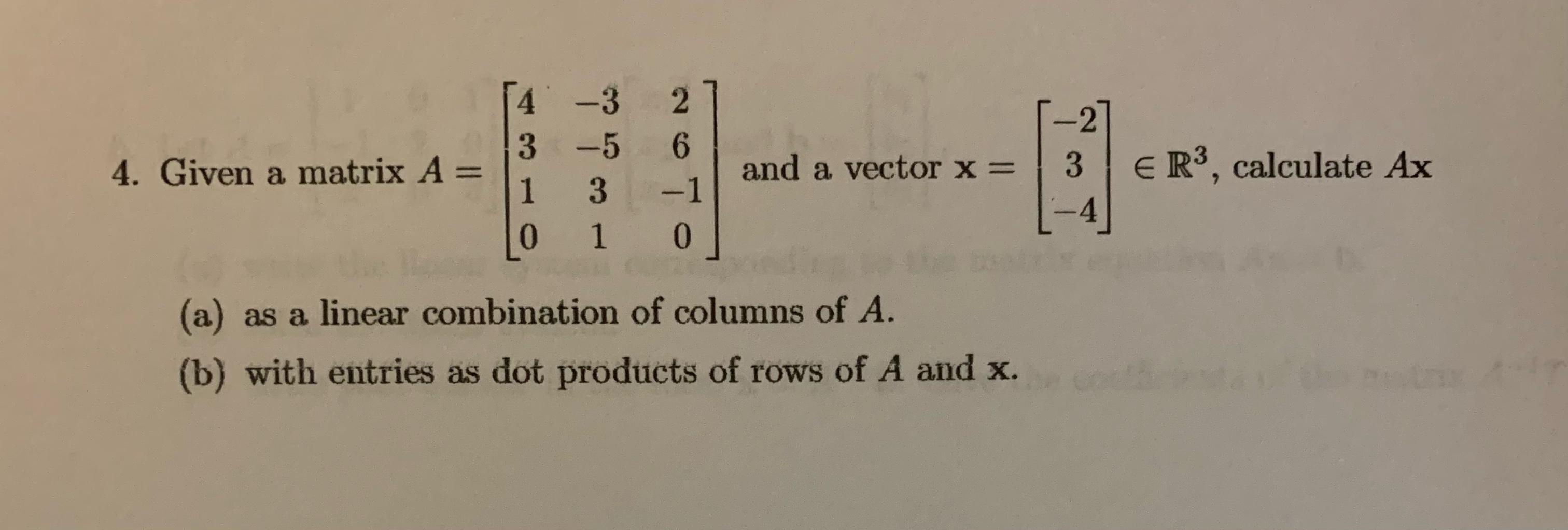 Solved 2 6 4 -3 3 -5 1 3 0 1 -2 3 4. Given a matrix A = and | Chegg.com