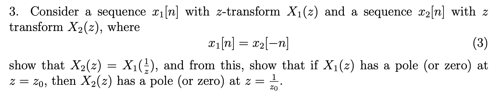 Solved 3. Consider a sequence x1[n] with z-transform X1(2) | Chegg.com