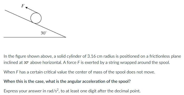 Solved F 30° In the figure shown above, a solid cylinder of | Chegg.com