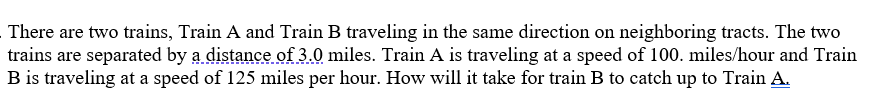 Solved There Are Two Trains, Train A And Train B Traveling | Chegg.com