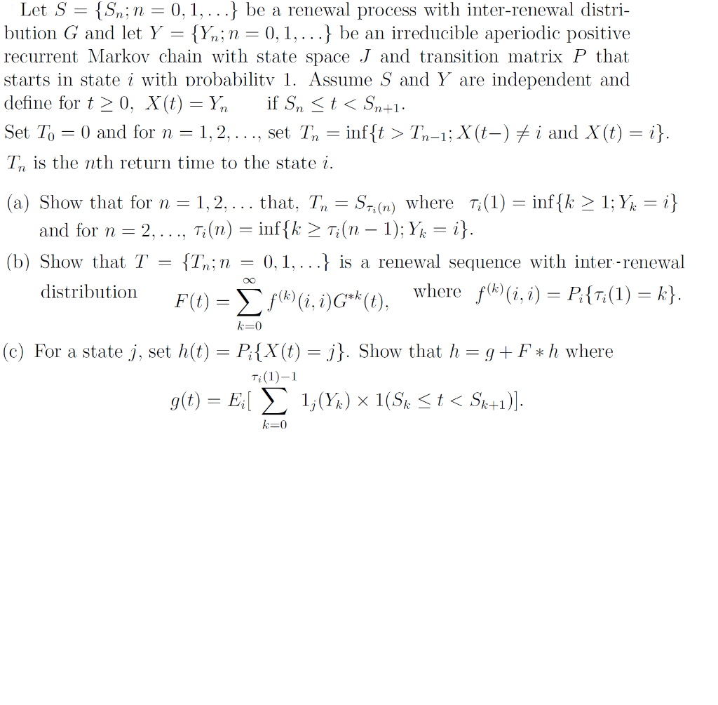 Let S Sn N 0 1 Be A Renewal Process Chegg Com