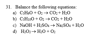 Solved 31. Balance the following equations: a) C3H60+ O2 CO2 | Chegg.com