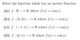 Solved Select the function which has an inverse function | Chegg.com