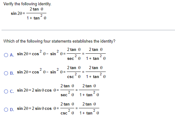 Verify the following identity. \[ \sin 2 \theta=\frac{2 \tan \theta}{1+\tan ^{2} \theta} \] Which of the following four state