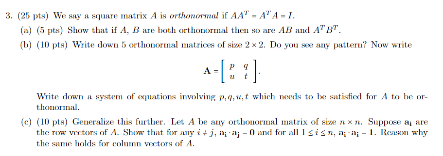 Solved (25 pts) We say a square matrix A is orthonormal if | Chegg.com