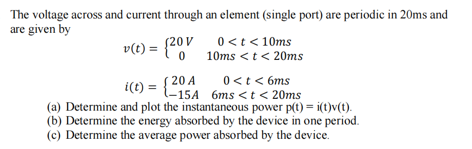 Solved The voltage across and current through an element | Chegg.com
