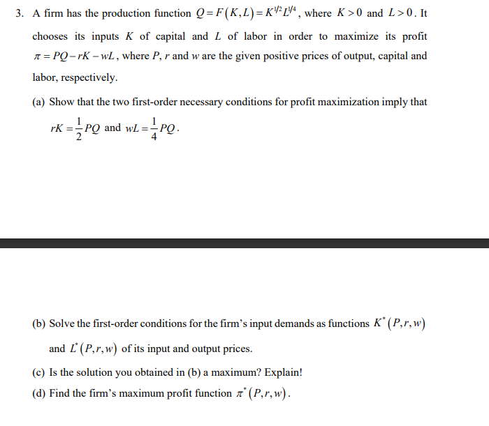 Solved 3. A firm has the production function Q=F(K,L)= | Chegg.com