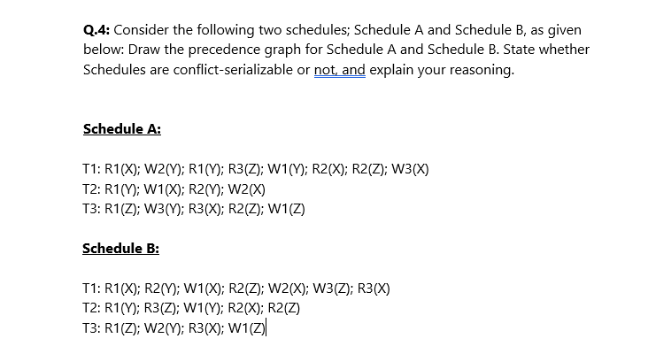 Solved Q.4: Consider The Following Two Schedules; Schedule A | Chegg.com