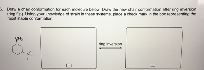 Solved 6. Draw a chair conformation for each molecule below. | Chegg.com