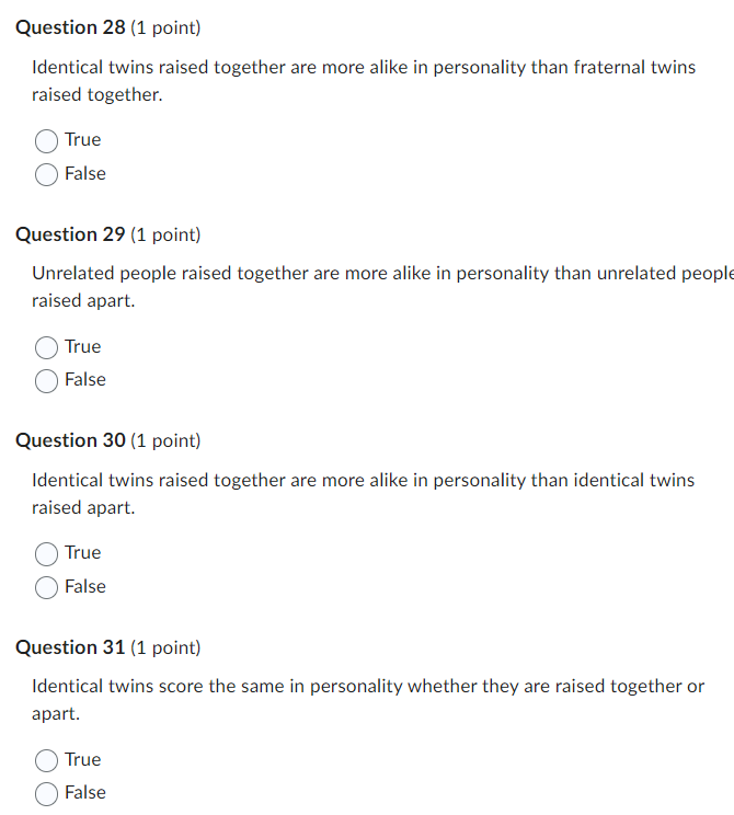 Solved Identical twins raised together are more alike in