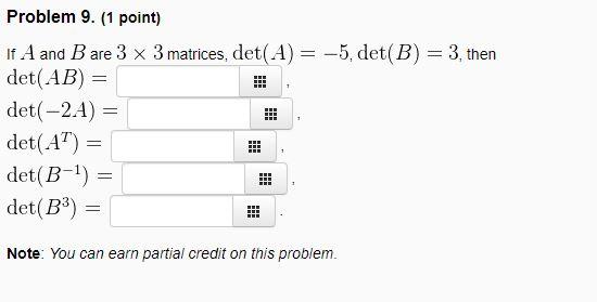 Solved If A And B Are 3×3 Matrices, Det(A)=−5,det(B)=3, Then | Chegg.com