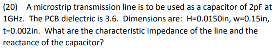 Solved (20) A microstrip transmission line is to be used as | Chegg.com