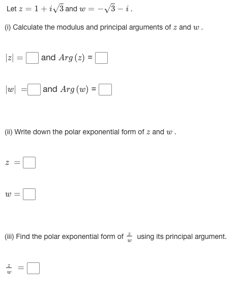 Solved Letz 1+1/3 and w = -3- i. (1) Calculate the modulus | Chegg.com