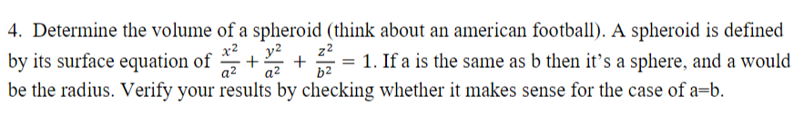 Solved 32 4. Determine the volume of a spheroid (think about | Chegg.com