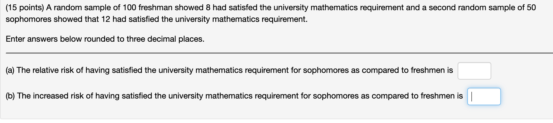 Solved (15 points) A random sample of 100 freshman showed 8 | Chegg.com