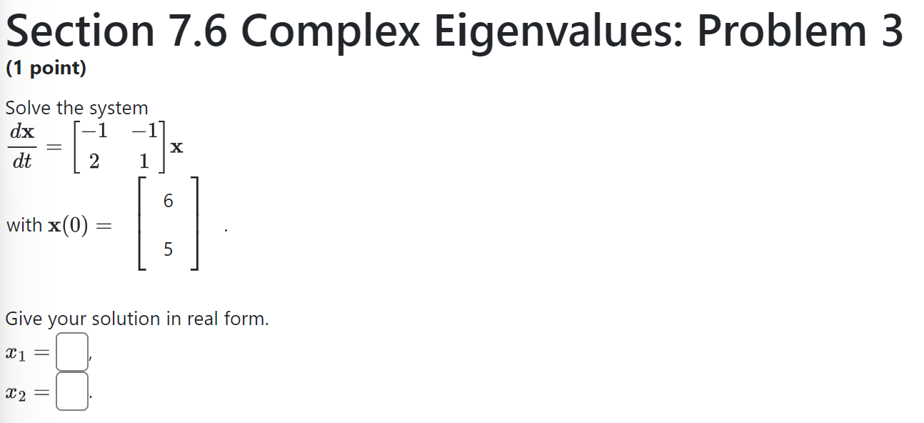 Section 7.6 Complex Eigenvalues: Problem 3 (1 | Chegg.com