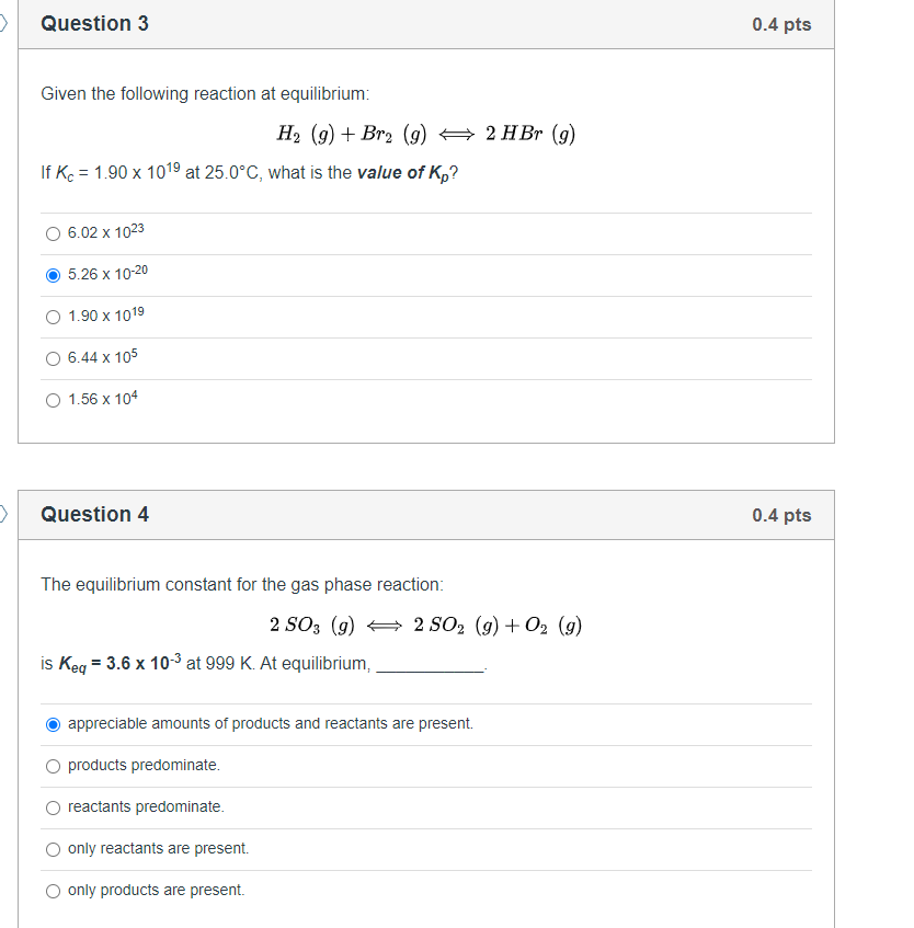 Solved > Question 3 0.4 pts Given the following reaction at | Chegg.com