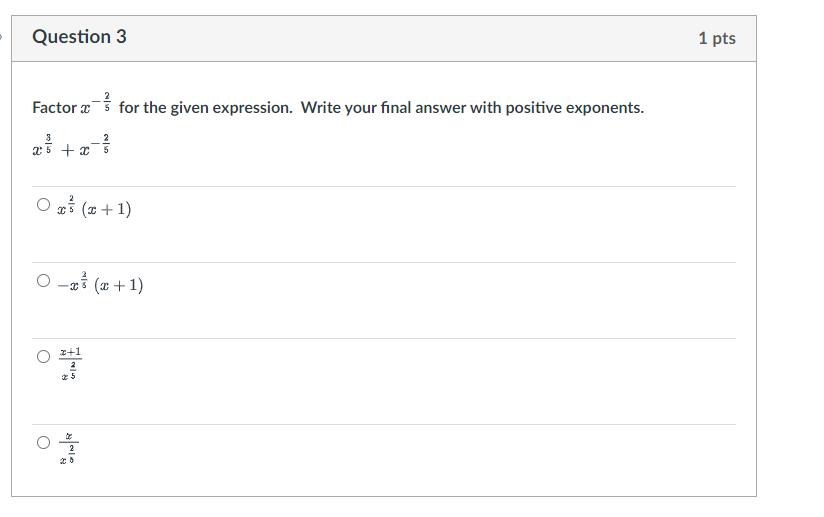 Solved Question 1 1 pts Factor = for the given expression. | Chegg.com