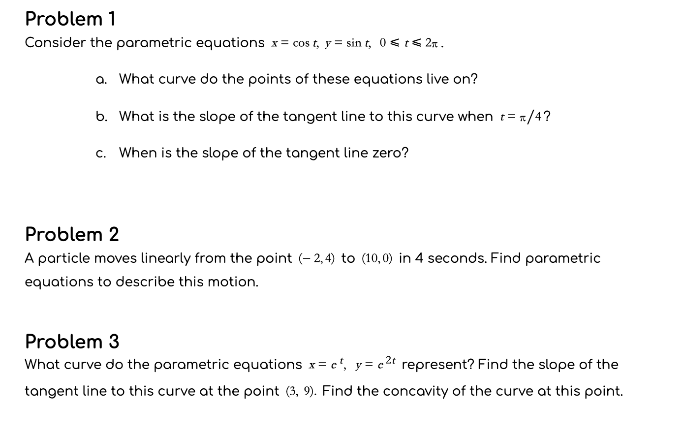 Solved Problem 1 Consider the parametric equations x=t, y=t,