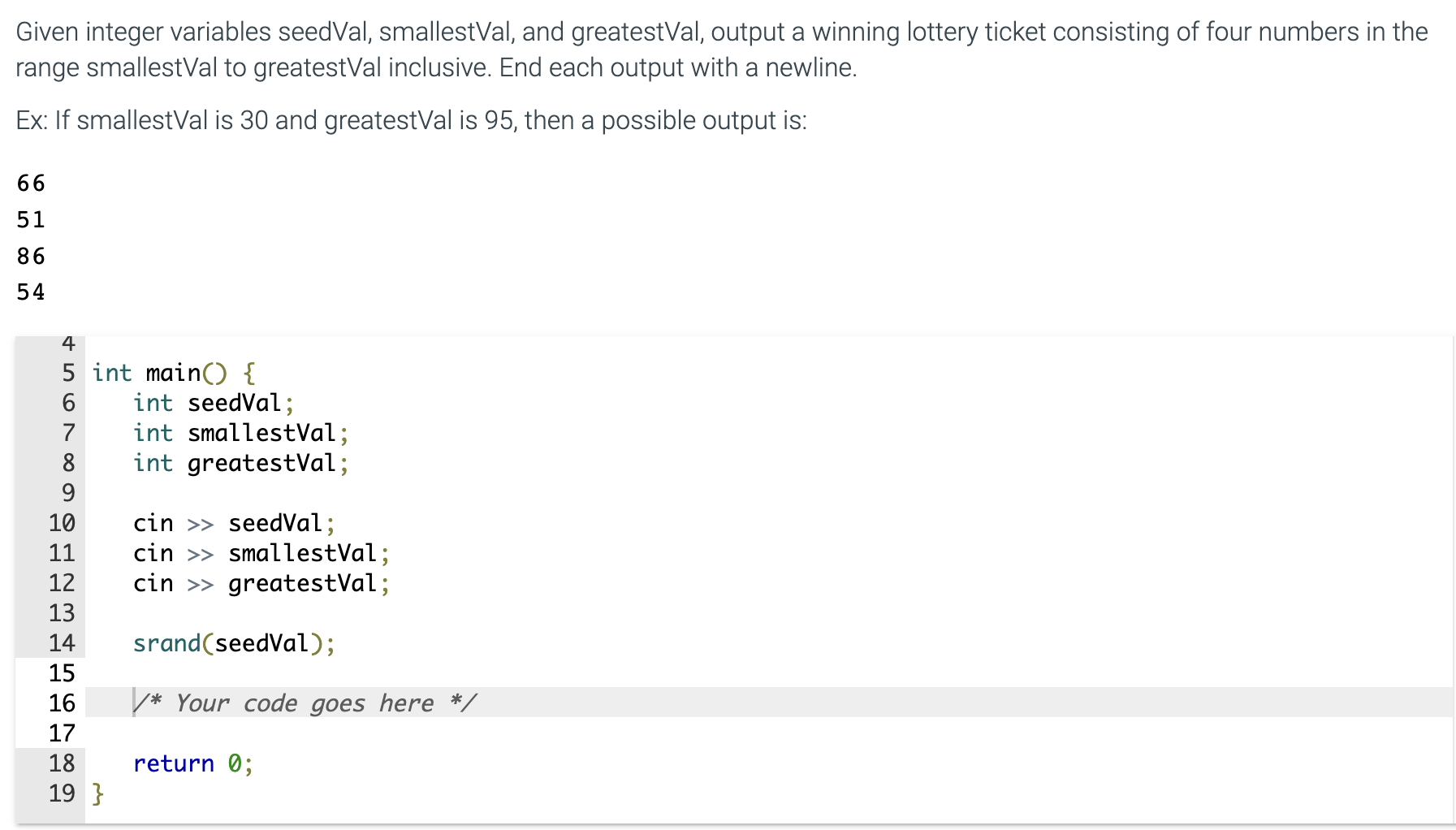 Solved Given integer variables seedVal, smallestVal, and | Chegg.com