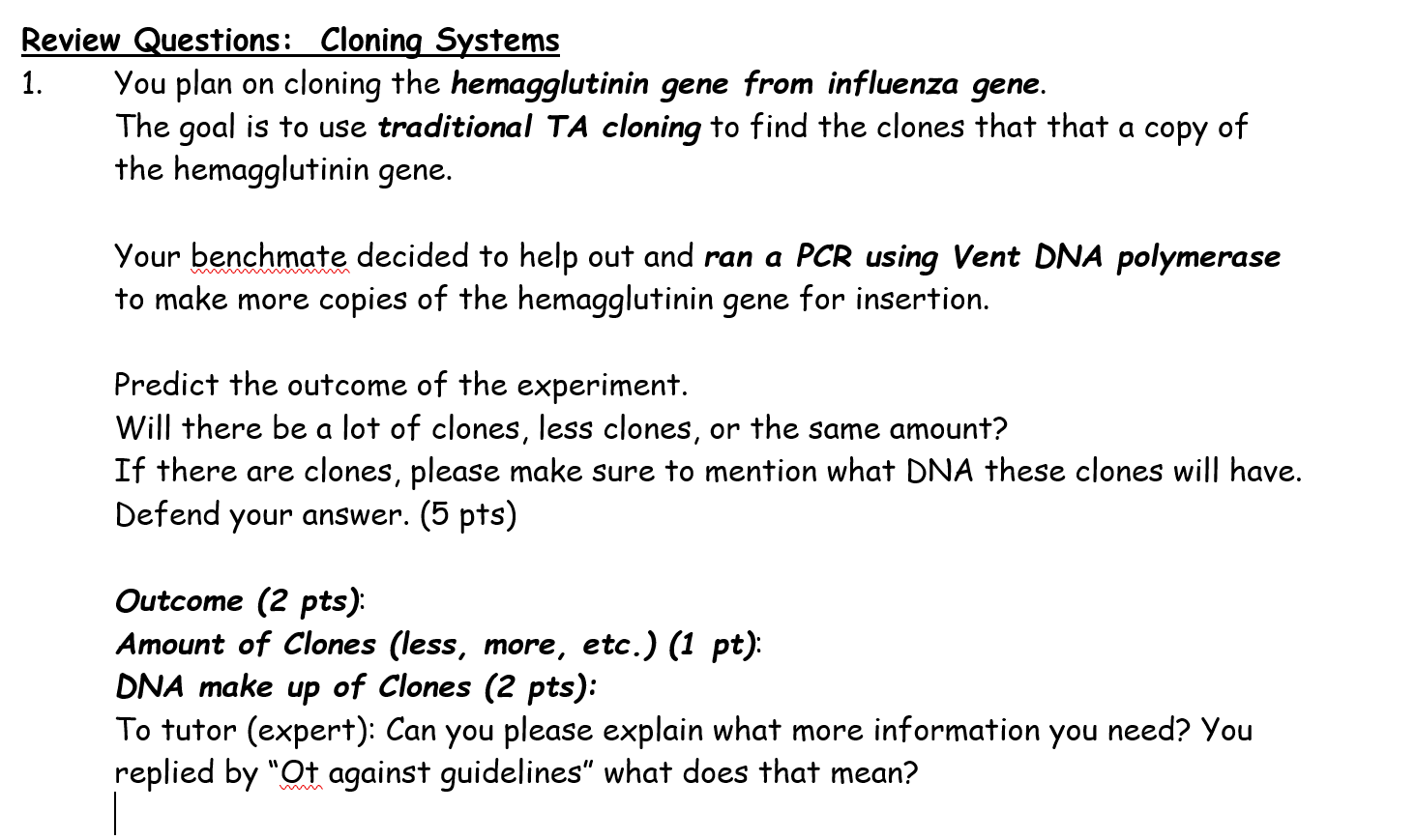 Solved ew Questions Cloning Systems You plan on cloning the