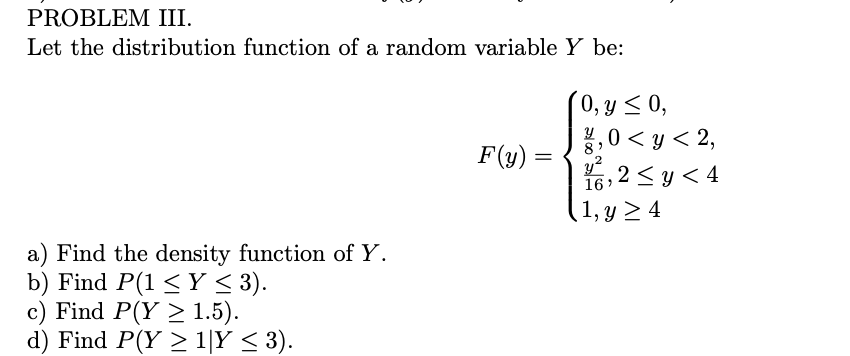 Solved PROBLEM III. Let the distribution function of a | Chegg.com