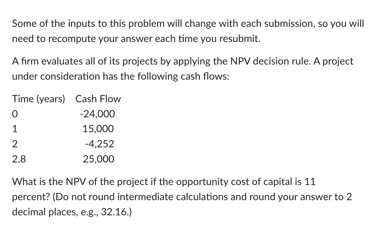 Solved What is the NPV of the project if the opportunity | Chegg.com