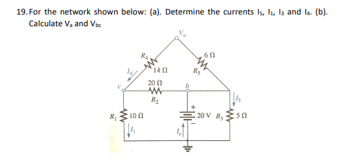 Solved 19 For The Network Shown Below A Determine The Chegg Com