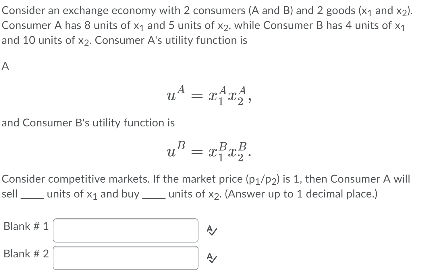 Solved Consider An Exchange Economy With 2 Consumers (A And | Chegg.com