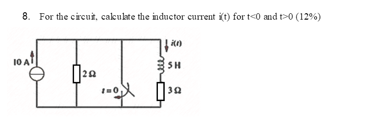 Solved 8. For The Circuit, Calculate The Inductor Current | Chegg.com