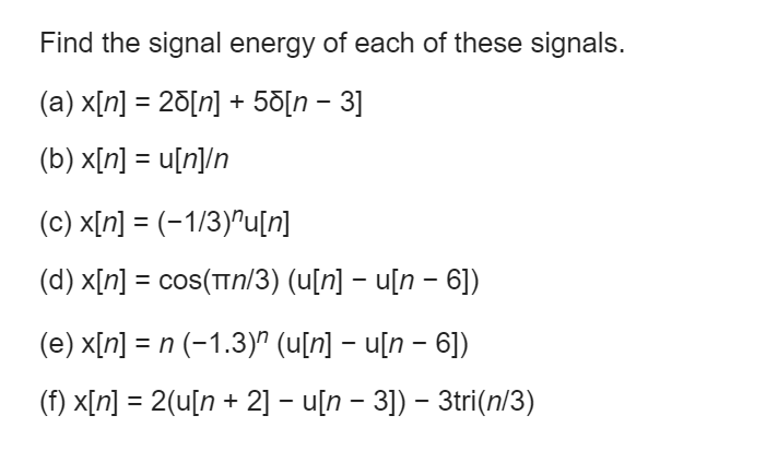 Solved Find the signal energy of each of these signals. (a) | Chegg.com
